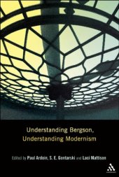 book Understanding Bergson, Understanding Modernism