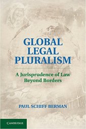 book Global Legal Pluralism: A Jurisprudence of Law beyond Borders