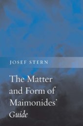 book The Matter and Form of Maimonides' Guide