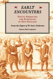 book Early Encounters: Native Americans and Europeans in New England: From the Papers of W. Sears Nickerson