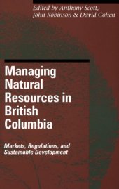 book Managing Natural Resources in British Columbia: Markets, Regulations, and Sustainable Development