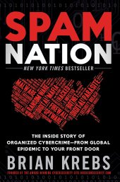 book Spam nation: the inside story of organized cybercrime—from global epidemic to your front door