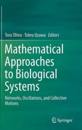 book Mathematical Approaches to Biological Systems: Networks, Oscillations, and Collective Motions