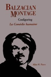 book Balzacian Montage: Configuring La Comédie Humaine