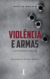 book Violência e armas - a experiência inglesa