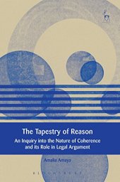 book The Tapestry of Reason: An Inquiry into the Nature of Coherence and its Role in Legal Argument