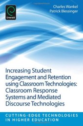 book Increasing Student Engagement and Retention using Classroom Technologies: Classroom Response Systems and Mediated Discourse Technologies