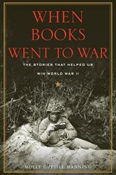 book When Books Went to War- The Stories that Helped Us Win World War II