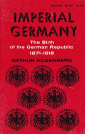 book Imperial Germany, The Birth of the German Republic, 1871-1918