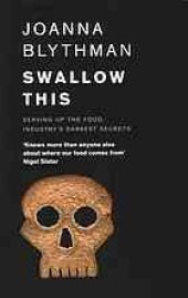 book Swallow this: serving up the food industry's darkest secrets