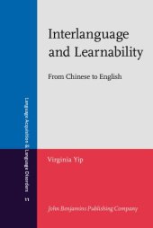 book Interlanguage and Learnability: From Chinese to English