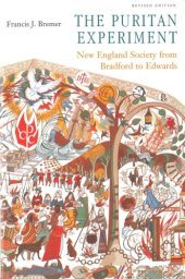 book The Puritan Experiment: New England Society from Bradford to Edwards