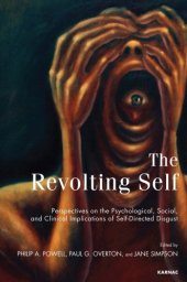 book The Revolting Self: Perspectives on the Psychological, Social, and Clinical Implications of Self-Directed Disgust