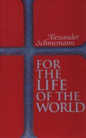 book For the Life of the World: Sacraments and Orthodoxy