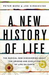 book A New History of Life: The Radical New Discoveries about the Origins and Evolution of Life on Earth