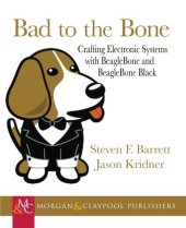 book Bad to the Bone: Crafting Electronics Systems with Beaglebone and BeagleBone Black