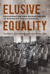 book Elusive Equality: Desegregation and Resegregation in Norfolk's Public Schools