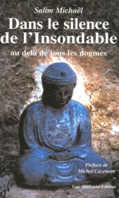 book Dans le silence de l'Insondable : Au delà de tous les dogmes