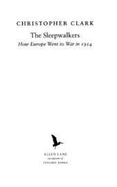 book The sleepwalkers: how Europe went to war in 1914