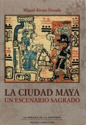 book La ciudad maya: Un escenario sagrado