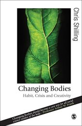 book Changing Bodies: Habit, Crisis and Creativity