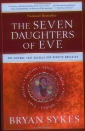 book The Seven Daughters of Eve: The Science That Reveals Our Genetic Ancestry