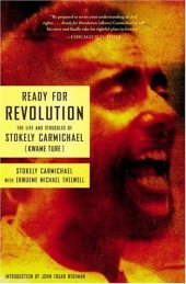 book Ready for Revolution: The Life and Struggles of Stokely Carmichael