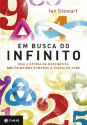 book Em Busca Do Infinito - Uma História Da Matemática Dos Primeiros Números À Teoria Do Caos