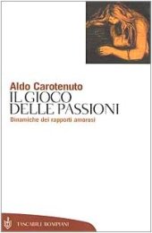 book Il gioco della passioni. Dinamiche dei rapporti amorosi