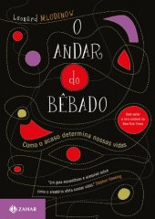 book O Andar Do Bebado: Como O Acaso Determina Nossas Vidas