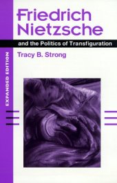 book Friedrich Nietzsche and the Politics of Transfiguration