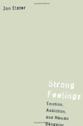 book Strong Feelings: Emotion, Addiction, and Human Behavior