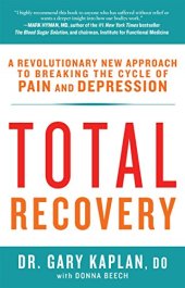 book Total Recovery: Solving the Mystery of Chronic Pain and Depression