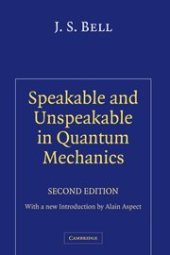 book Speakable and Unspeakable in Quantum Mechanics (Collected Papers on Quantum Philosophy)