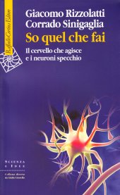 book So quel che fai. Il cervello che agisce e i neuroni specchio