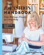 book Refashion Handbook  Refit, Redesign, Remake for Every Body