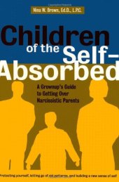 book Children of the Self-Absorbed: A Grown-Up's Guide to Getting over Narcissistic Parents