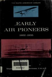 book Early Air Pioneers, 1862-1935