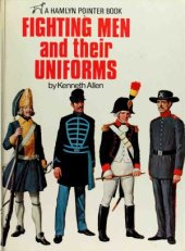 book Fighting Men and Their Uniforms