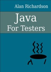 book Java For Testers  Learn Java fundamentals fast