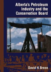 book Alberta's Petroleum Industry and Conservation Board