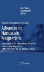 book Advances in Nanoscale Magnetism: Proceedings of the International Conference on Nanoscale Magnetism ICNM-2007, June 25 -29, Istanbul, Turkey 