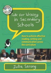 book Talk For Writing In Secondary Schools:: How To Achieve Effective Reading, Writing And Communication Across The Curriculum