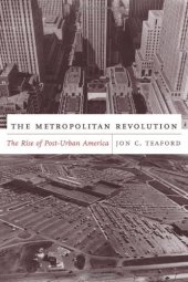 book The Metropolitan Revolution: The Rise of Post-Urban America