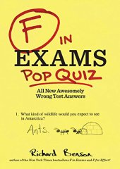 book F in Exams: Pop Quiz: All New Awesomely Wrong Test Answers