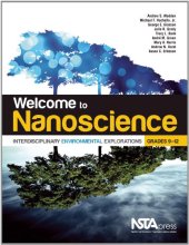 book Welcome to Nanoscience: Interdisciplinary Environmental Explorations, Grades 9-12 - PB296X