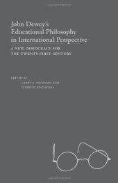 book John Dewey's Educational Philosophy in International Perspective: A New Democracy for the Twenty-First Century