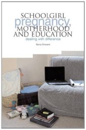 book School Pregnancy, Motherhood and Education: Dealing with Difference