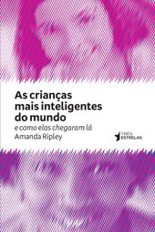 book As Crianças Mais Inteligentes do Mundo - e Como Elas Chegaram Lá