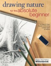 book Drawing Nature for the Absolute Beginner: A Clear & Easy Guide to Drawing Landscapes & Nature